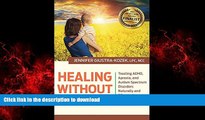 Best books  Healing without Hurting: Treating ADHD, Apraxia and Autism Spectrum Disorders