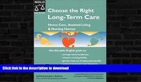 READ  Choose the Right Long-Term Care: Home Care, Assisted Living   Nursing Homes FULL ONLINE