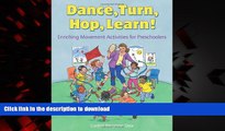 Read book  Dance, Turn, Hop, Learn!: Enriching Movement Activities for Preschoolers online to buy