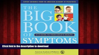 Best book  The Big Book of Symptoms: A-Z Guide to Your Childâ€™s Health online for ipad