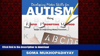 liberty book  Developing Motor Skills for Autism Using Rapid Prompting Method: Steps to Improving