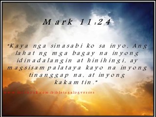Mark 11: 24 - Bible tagalog Verses