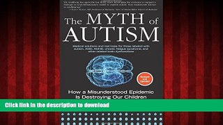 Best book  The Myth of Autism: How a Misunderstood Epidemic Is Destroying Our Children, Expanded
