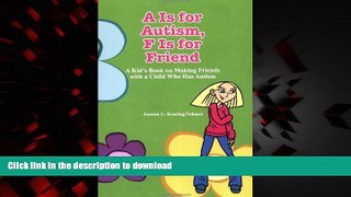 Best books  A Is for Autism F Is for Friend: A Kid s Book for Making Friends with a Child Who Has