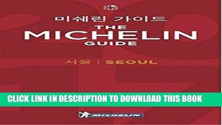 [EBOOK] DOWNLOAD Seoul 2017: The Michelin Guide (Hotel   Restaurant Guides) READ NOW