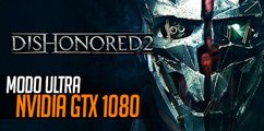 Dishonored 2: PC en Ultra a 1080p 60 fps GTX 1080 gameplay en Español Max settings