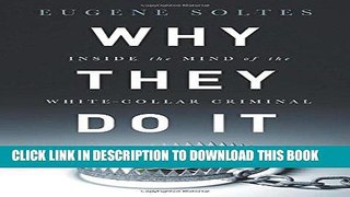 [PDF] Why They Do It: Inside the Mind of the White-Collar Criminal Full Online
