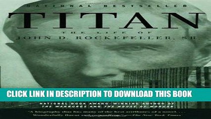[PDF] Titan: The Life of John D. Rockefeller, Sr. Popular Online