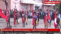 Büyük Önder Atatürk'ü Anıyoruz - Çankırı/kastamonu/