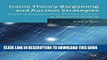 [PDF] Game Theory Bargaining and Auction Strategies: Practical Examples from Internet Auctions to