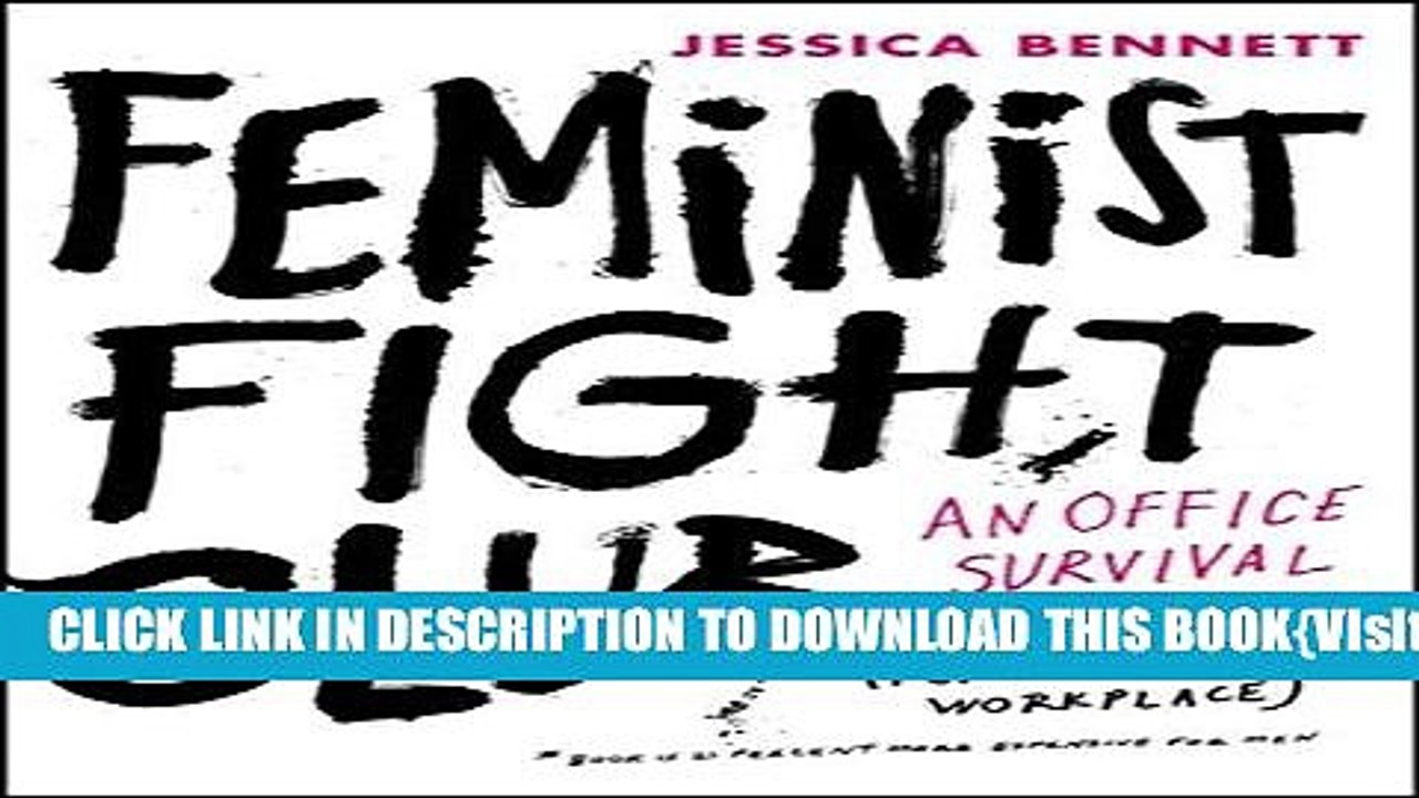 [PDF] Feminist Fight Club: An Office Survival Manual for a Sexist Workplace Full Collection