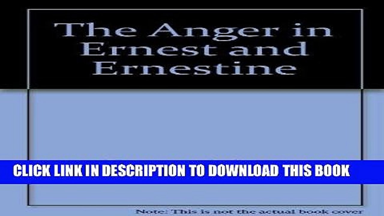 [PDF] The Anger in Ernest and Ernestine Popular Online