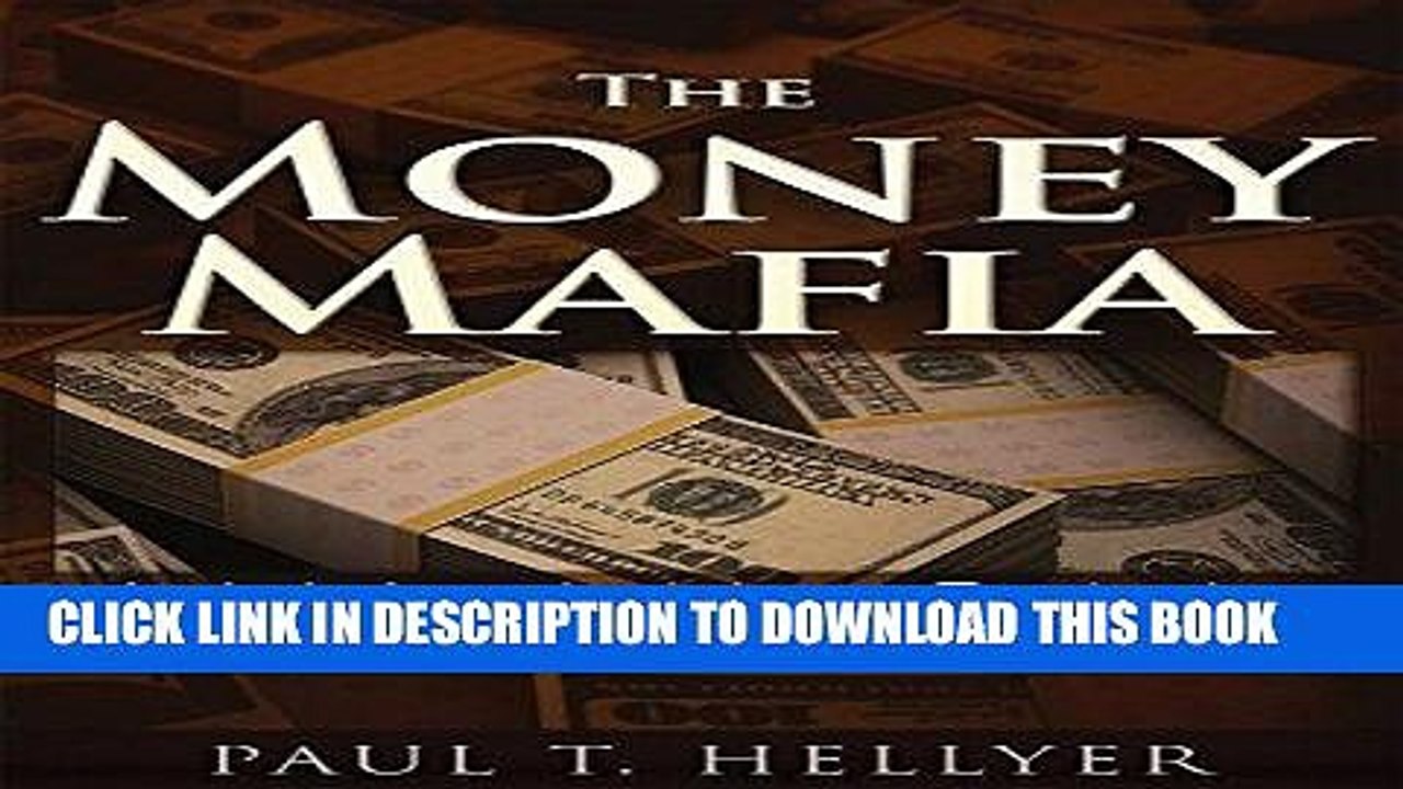 [PDF] The Money Mafia: A World in Crisis Full Collection