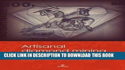 [PDF] Artisanal Diamond Mining: Perspectives and Challenges Full Collection