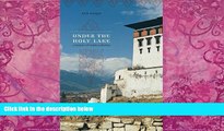 Big Deals  Under the Holy Lake: A Memoir of Eastern Bhutan (Wayfarer)  Full Ebooks Best Seller