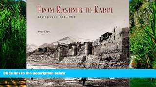Books to Read  From Kashmir to Kabul: The Photographs of Burke and Baker, 1860-1900  Full Ebooks