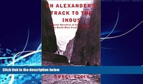 Big Deals  On Alexander s Track to the Indus: Personal Narrative of Explorations on the North-West