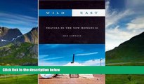 Big Deals  Wild East: Travels in the New Mongolia  Full Ebooks Best Seller