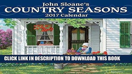 Read Now John Sloane s Country Seasons 2017 Mini Wall Calendar Download Book