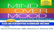 Read Now Mind Over Mood, Second Edition: Change How You Feel by Changing the Way You Think