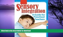 READ BOOK  Sensory Integration: A Guide for Preschool Teachers FULL ONLINE