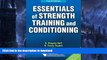 FAVORITE BOOK  Essentials of Strength Training and Conditioning 4th Edition With Web Resource
