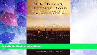 Big Deals  SILK DREAMS, TROUBLED ROAD  Best Seller Books Best Seller