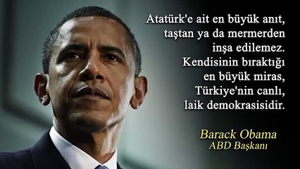 Ulu Önderimiz Atatürk Hakkında Dünya Liderlerinin Söylediği 10 Gururlandıran Söz