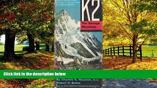 Big Deals  K2. The Savage Mountain. The Third American Karakoram Expedition  Full Ebooks Most Wanted