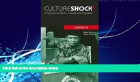 Big Deals  Culture Shock! Jakarta: A Survival Guide to Customs and Etiquette (Culture Shock! at