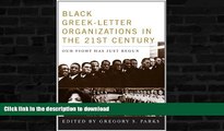GET PDF  Black Greek-letter Organizations in the Twenty-First Century: Our Fight Has Just Begun