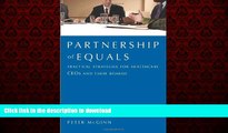 liberty book  Partnership of Equals: : Practical Strategies for Healthcare CEOs and Their Boards