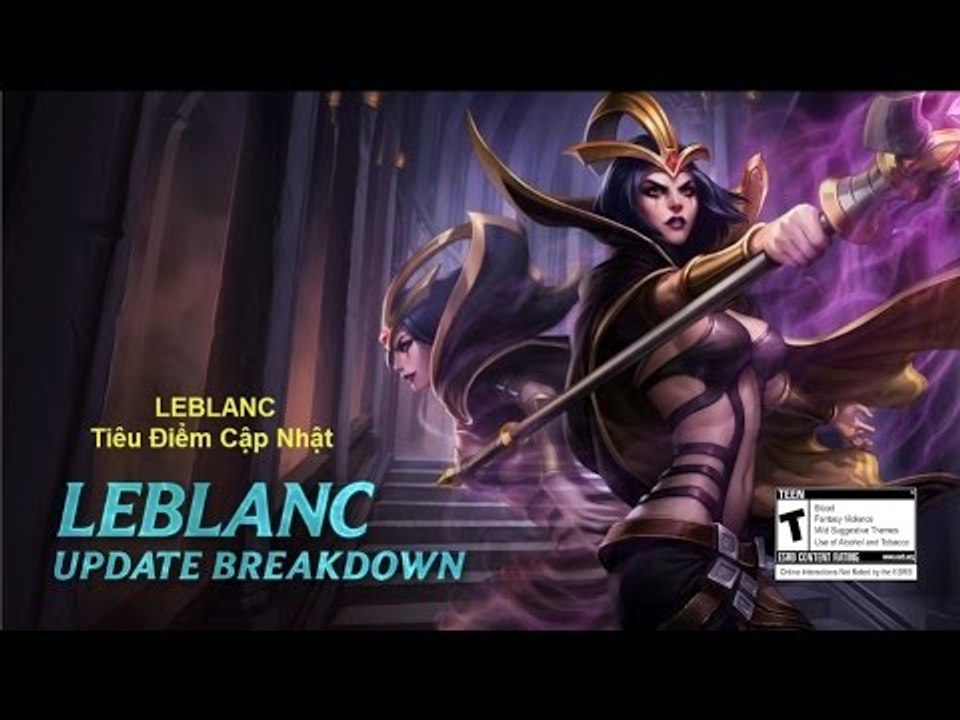 Tiêu điểm thay đổi tướng LeBlanc - Xứng danh Kẻ Lừa Đảo, mông lung như một trò đùa