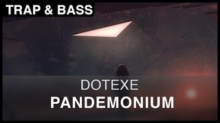 [Trap] DotEXE - Pandemonium [FREE]