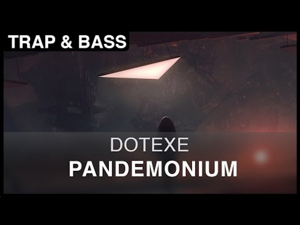 [Trap] DotEXE - Pandemonium [FREE]