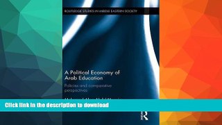 READ  A Political Economy of Arab Education: Policies and Comparative Perspectives (Routledge