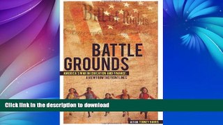 FAVORITE BOOK  BATTLEGROUNDS America s War in Education and Finance: A View from the Front Lines