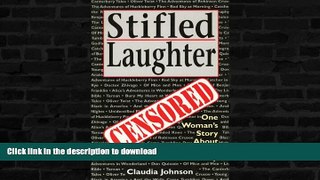 EBOOK ONLINE  Stifled Laughter: One Woman s Story About Fighting Censorship FULL ONLINE