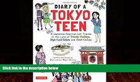 Big Deals  Diary of a Tokyo Teen: A Japanese-American Girl Travels to the Land of Trendy Fashion,