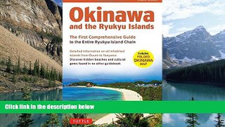 Big Deals  Okinawa and the Ryukyu Islands: The First Comprehensive Guide to the Entire Ryukyu