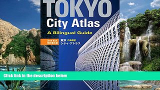 Books to Read  Tokyo City Atlas: A Bilingual Guide  Full Ebooks Most Wanted