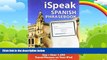 Books to Read  iSpeak Spanish Phrasebook (MP3 CD + Guide): The Ultimate Audio + Visual Phrasebook