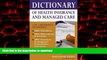 Buy books  Dictionary of Health Insurance and Managed Care online