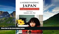 Big Deals  Understanding Japan Through the Eyes of Christian Faith third edition  Full Ebooks Most