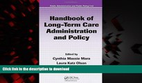 Read books  Handbook of Long-Term Care Administration and Policy (Public Administration and Public