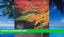 Books to Read  Autumn Colors of Kyoto: A Seasonal Portfolio  Full Ebooks Best Seller