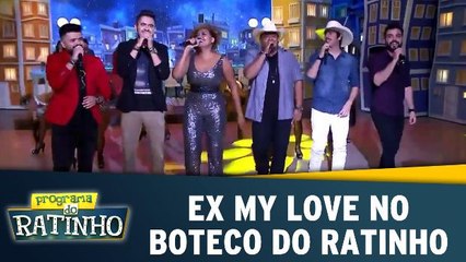 Ex My Love no Boteco do Ratinho
