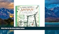 Books to Read  The FIRST BOOK of Japan  Full Ebooks Most Wanted