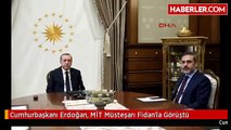 Cumhurbaşkanı Erdoğan, MİT Müsteşarı Fidan'la Görüştü