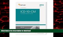 Best books  ICD-10-CM: The Complete Official Draft Code Set--2013 Edition (Icd-10-Cm Professional
